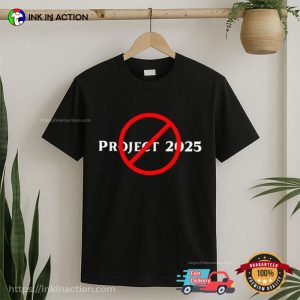 Stop Project 2025 Anti Trump T shirt 3