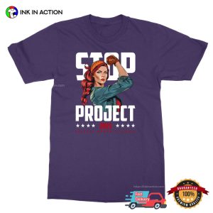 Stop Project 2025 Protect Women's Rights T shirt 2