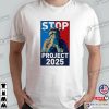 Stop Project 2025, Statue Of Liberty Protest T-shirt
