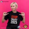 Stop Project 2025 Unisex T-shirt