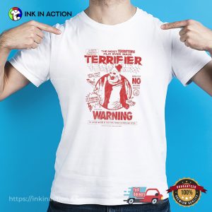 Terrifier Warning The Most Terrifying Film Ever Made T-shirt