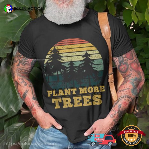 Vintage Plant More Trees Protect Save World Hour Day Shirt