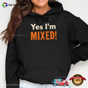 Yes I’m Mixed Statement T-shirt