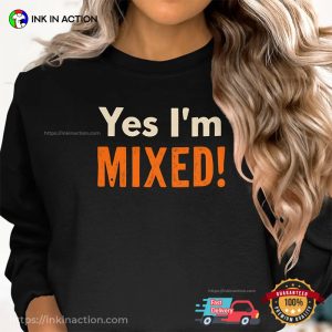 Yes I’m Mixed Statement T-shirt