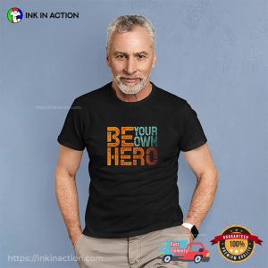 Be Your Own Hero Self Care Tee 2