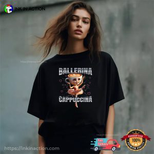 Cappuccina Ballerina Cappuccino Coffee Ballet Dance Brainrot Meme T shirt 3