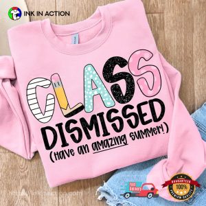 Class Dismissed Last Day Of School End Of School Year T-shirt