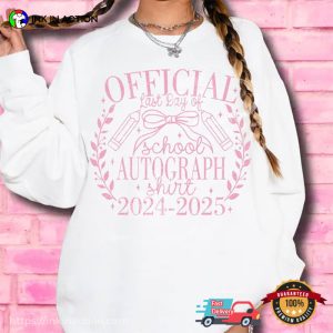 Coquette Official Last Day Of School Autograph 2 Sided Shirt Coquette Official Last Day Of School Autograph 2 Sided Shirt