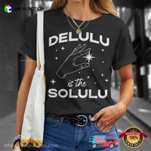 Delulu Is The Solulu Social Media Meme T-shirt