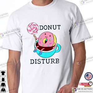 Donut Disturb National Doughnut Day Unisex T-shirt