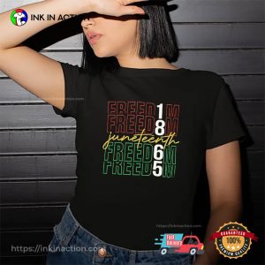 Freedom 1865 juneteenth independence day T shirt 3