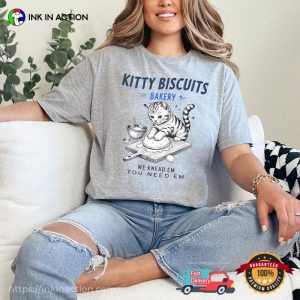 Funny Kitty Biscuit Bakery We Knead Em You Need Em Shirt