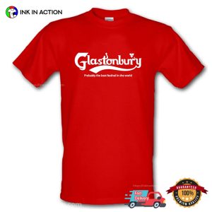 GLASTONBURY FESTIVAL Probably The Best Festival in the World T shirt 2