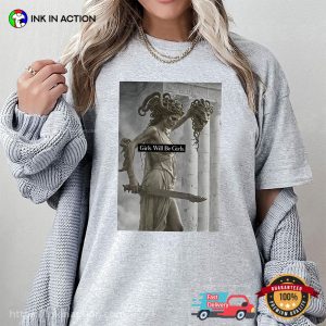 Girls Will Be Girls Feminist Medusa Greek Comfort Colors T shirt 1