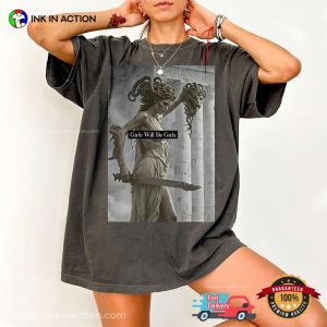 Girls Will Be Girls Feminist Medusa Greek Comfort Colors T shirt 3