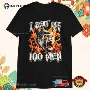 Gorilla I Beat Off 100 Men T-Shirt