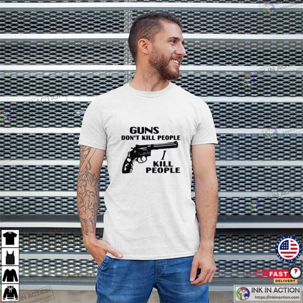Guns Don’t Kill People I Kill People Happy Gilmore Richard Kiel T-Shirt