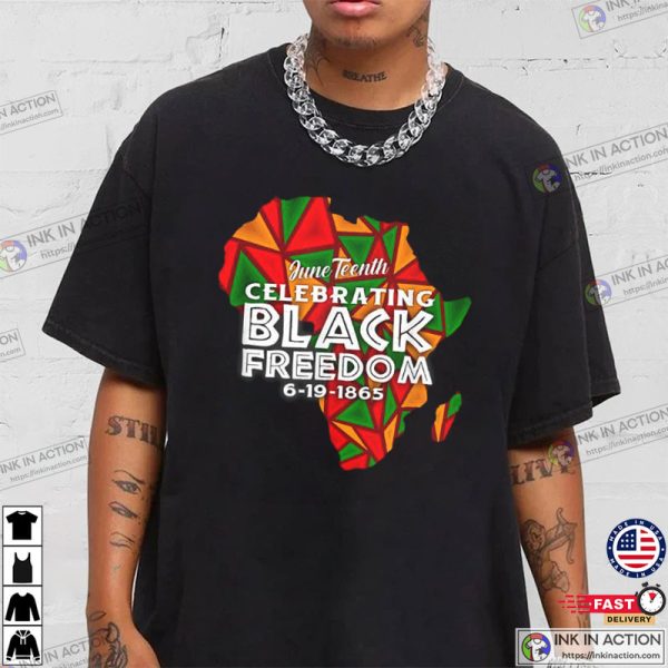 Happy Juneteenth 1865 Black Freedom Melanin Black Pride T shirt