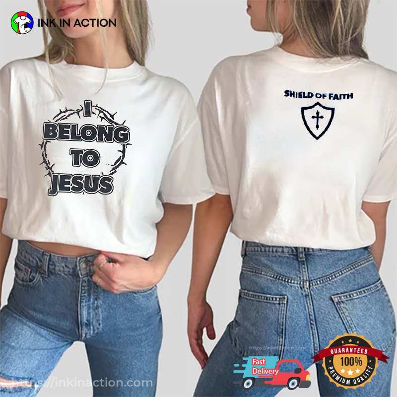 I BELONG TO JESUS Christian Faith 2-sided T-shirt I BELONG TO JESUS Christian Faith 2-sided T-shirt
