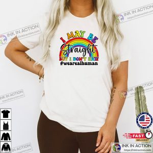 I May Be Straight But I Don’t Hate 2025 Gay Pride T-shirt