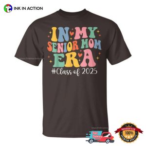 In My Senior Mom Era Class Of 2025 T shirt 2