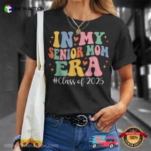 In My Senior Mom Era Class Of 2025 T-shirt In My Senior Mom Era Class Of 2025 T-shirt