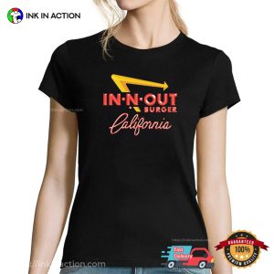 In N Out Burger California Famous Fastfood T-shirt