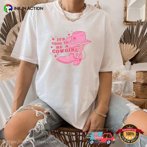 It’s Cool To Be A Cowgirl Pink Boot And Hat Comfort Colors T-shirt