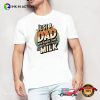 JUST A DAD WHO ALWAYS CAME BACK WITH THE MILK Retro T-shirt