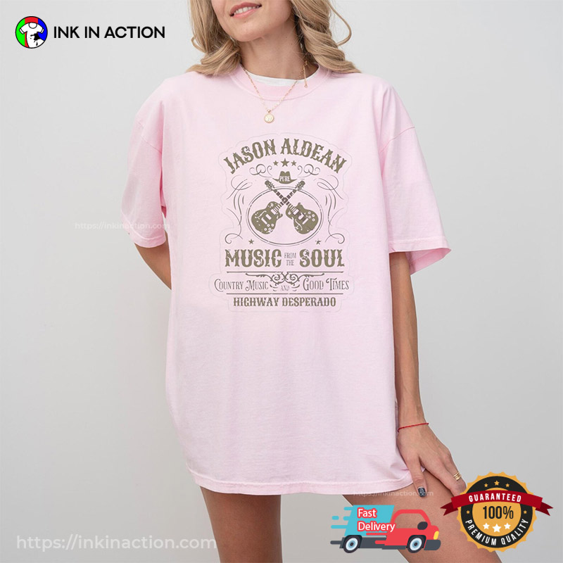 Jason Aldean Music From The Soul Highway Desperado Comfort Colors T-shirt Jason Aldean Music From The Soul Highway Desperado Comfort Colors T-shirt