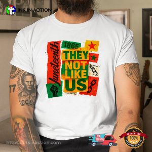 Juneteenth 1865 They Not Like Us Black Independence Day T-shirt Juneteenth 1865 They Not Like Us Black Independence Day T-shirt