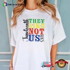 They Not Like Us 1865 Juneteenth History Comfort Colors T-shirt They Not Like Us 1865 Juneteenth History Comfort Colors T-shirt