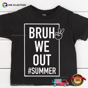 Bruh We Out Funny End Of School Summer Time Shirt