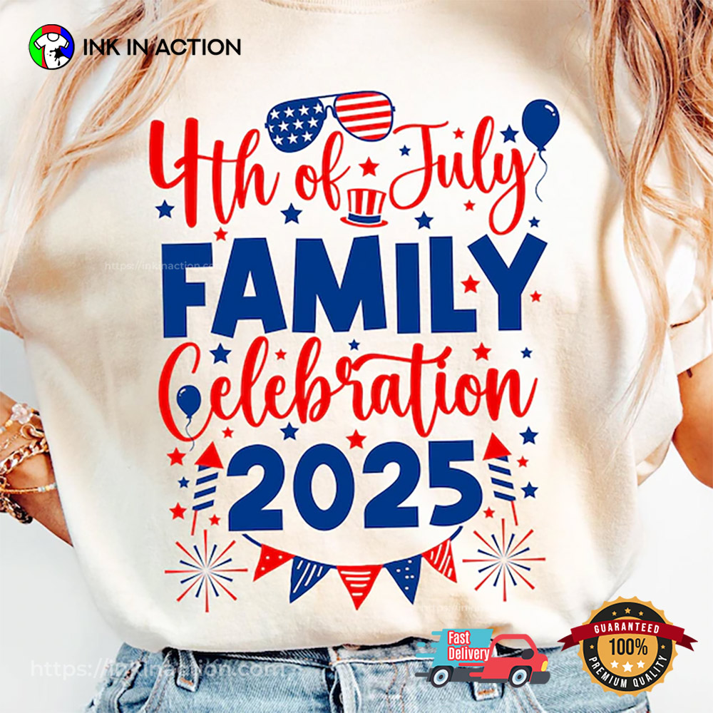 4th Of July Family Celebration 2025 T-shirt 4th Of July Family Celebration 2025 T-shirt