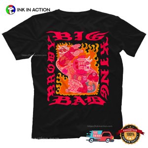 Big Bad Brody King T-shirt