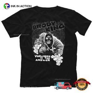Brody King Violence Is The Answer T-shirt