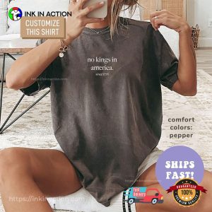 Customize No Kings In America Since 1776 Comfort Colors Shirt 2