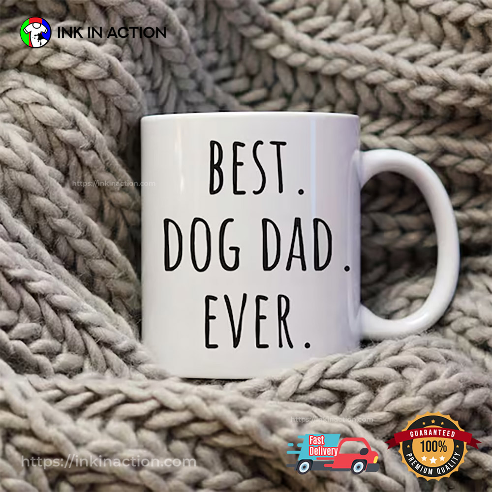 Customized Best Dog Dad Ever Mug
