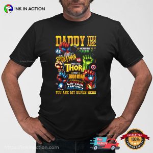 Daddy You Are My Super Hero Marvel Shirt