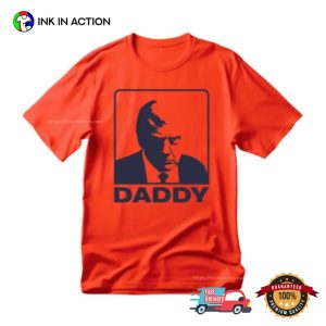 Funny Trump Daddy Dont Worry Daddys On His Way T-shirt
