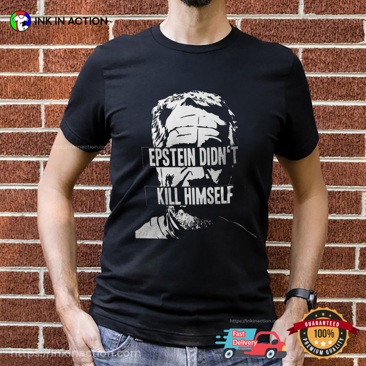 Epstein Didn't Kill Himself Meme T-shirt Epstein Didn't Kill Himself Meme T-shirt