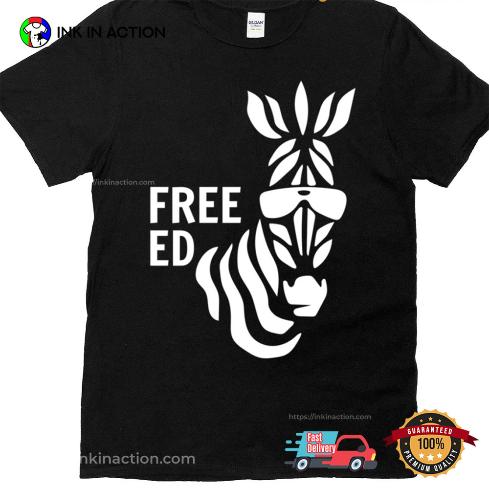 Free Ed Never Forget Ed The Zebra T-shirt Free Ed Never Forget Ed The Zebra T-shirt