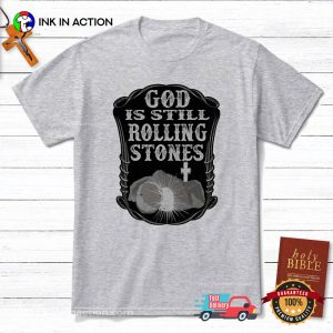 God Is Still Rolling Stones Christian T-Shirt