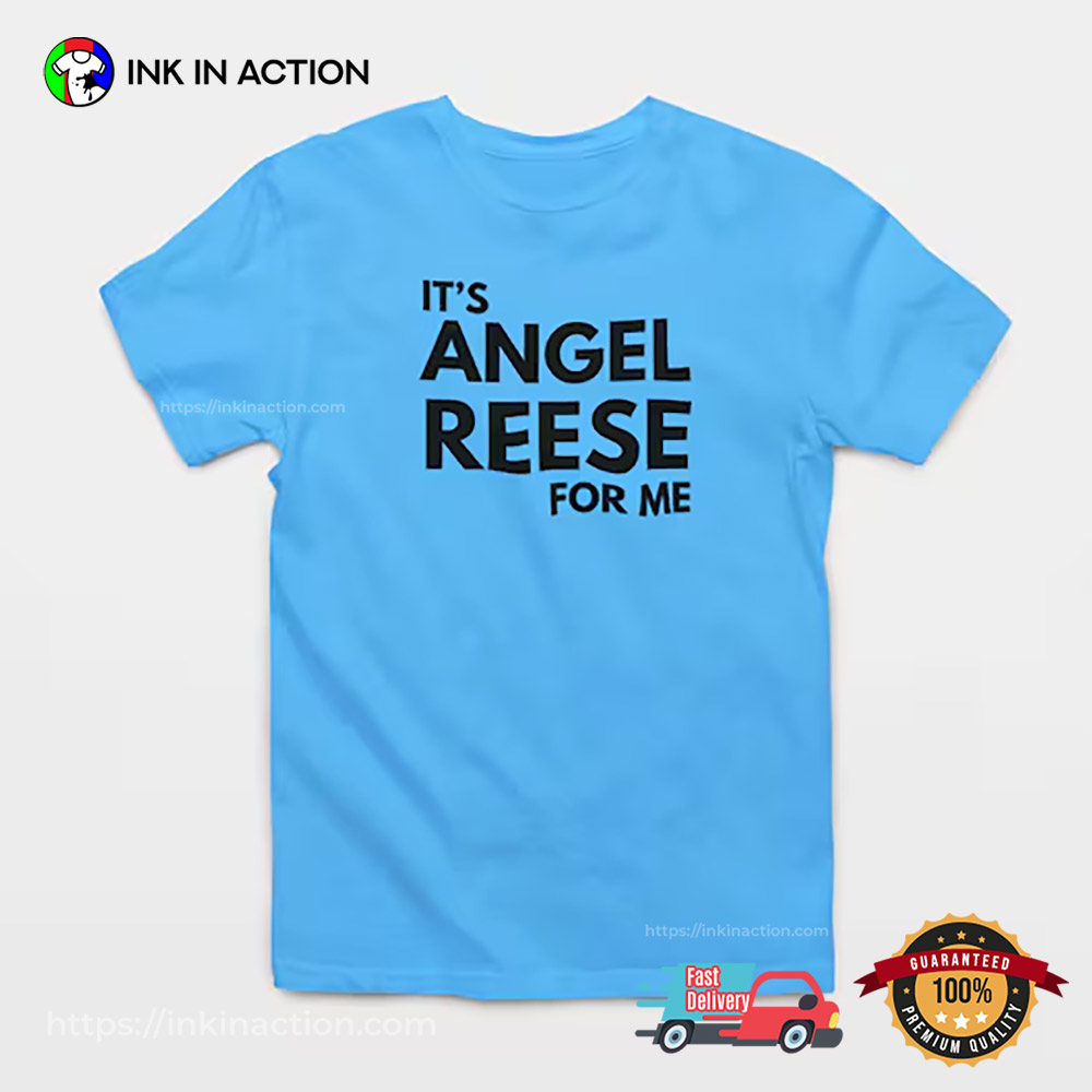 It's Angel Reese For Me Chicago Sky T-Shirt It's Angel Reese For Me Chicago Sky T-Shirt