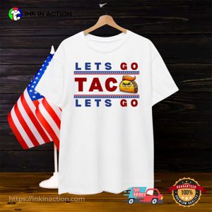Let's Go Taco Let's Go Shirt 3