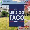 Let’s Go Taco Political Statement Resistance Flag
