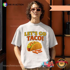 Let’s Go Taco T-shirt