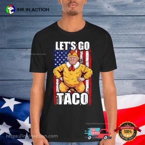 Let’s Go Taco Trump Always Chickens Out T Shirt 3