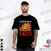 Let’s Go Taco Trump We the Peope T-shirt