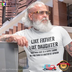 Like Father Like Daughter Happy Fathers Day Shirt